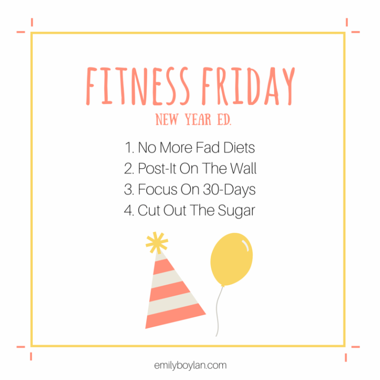 Fitness Friday - New Year Edition - emilyboylan.com