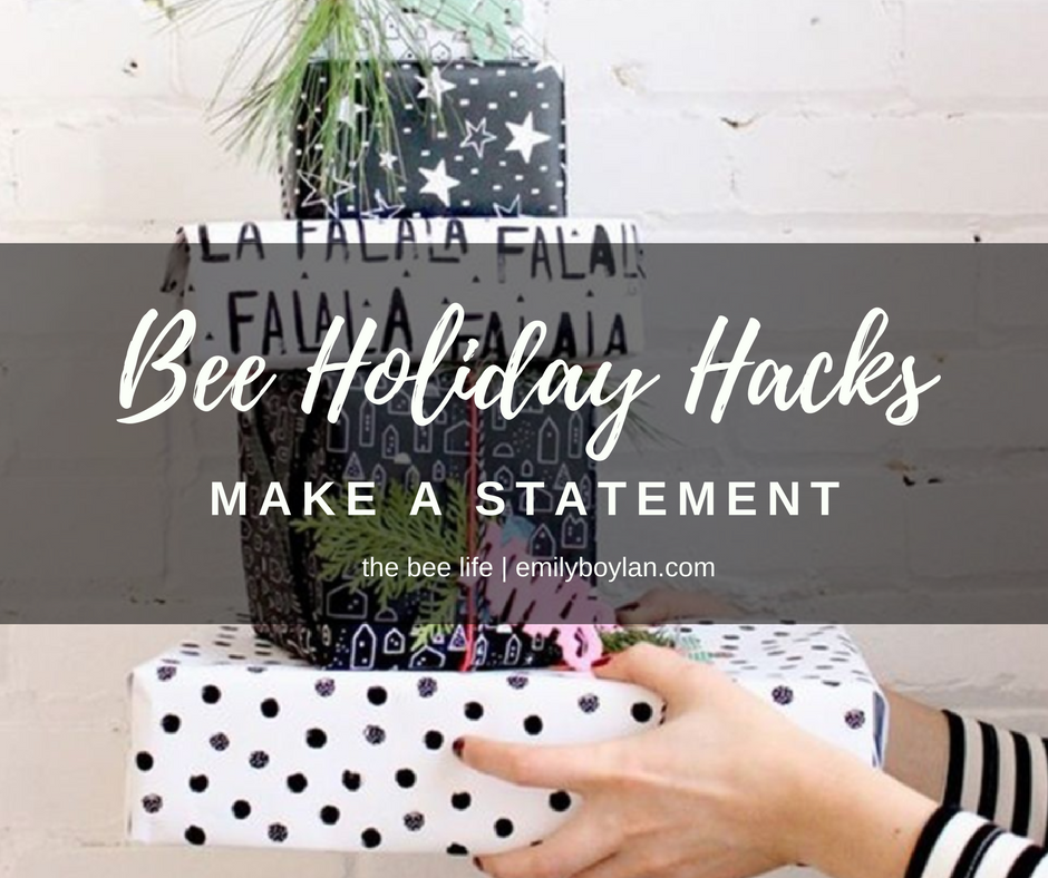 Bee Holiday Hacks - Statement - the bee life