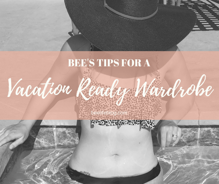 Bee's Tips Vacay Ready - bee life blog